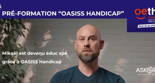 Askoria déploie la préformation OASISS Handicap et la prestation Trajectoire avec l'OETH